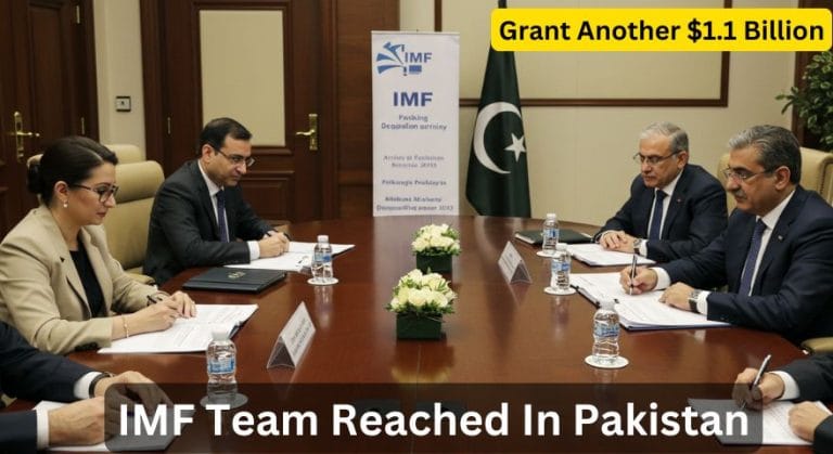 IMF Team Reached In Pakistan: To Grant Another $1.1 Billion After Talks