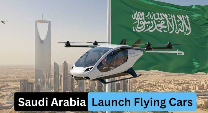 Saudi Arabia Investing $30 Million To Launch Flying Cars